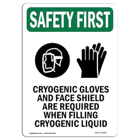 OSHA SAFETY FIRST Sign, Cryogenic Gloves And W/ Symbol, 10in X 7in Aluminum